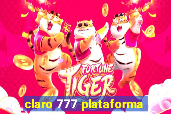 claro 777 plataforma